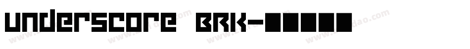 Underscore BRK字体转换